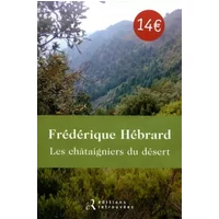 Les châtaigniers du désert - Frédérique Hébrard