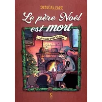 Le père Noël est mort: Un conte de Noël - Zerocalcare, Brune Seban