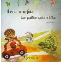 IL ETAIT UNE FOIS LES PETITES AUTOMOBILES - Marjorie Béal