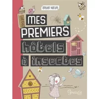Mes premiers hôtels à insectes - Emmanuelle Kecir-Lepetit, Laurie de Brondeau