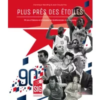 Plus près des étoiles: 90 ans d'Histoire et d'histoires de Graffenstaden à Strasbourg - Dominique Wendling, Jean-Claude Frey