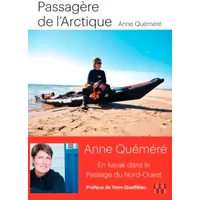 Passagère de l'arctique. En kayak dans le Passage du Nord-Ouest: En kayak dans le Passage du Nord-Ouest