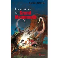 La caverne du Grand Mammouth - Marcel Marsal