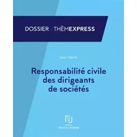 Responsabilité civile des dirigeants de sociétés - Deen Gibirila