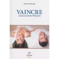Vaincre l'éjaculation précoce - Adriano Monopi