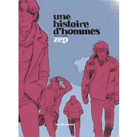 Une histoire d'hommes - Zep