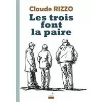 Les trois font la paire - Claude Rizzo