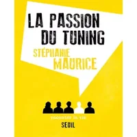 La Passion du tuning - Stephanie Maurice