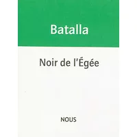 Noir de l' Egée - Michaël Batalla