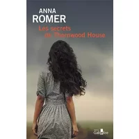 Les secrets de Thornwood House - Anna Romer, Valérie Bourgeois