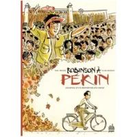 Robinson à Pékin - Journal d'un reporter en Chine - Meyer Eric, Massot Aude