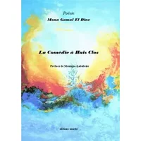 La comédie à huis clos - El dine mona Gamal