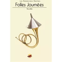 Folles journées - Les Romanciers Nantais