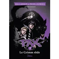 Pax, tome 2 : Le Grimm rôde (2) - Åsa LARSSON, Ingela KORSELL, Henrik JONSSON