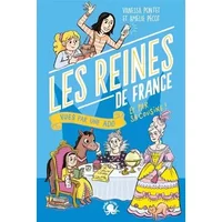 100 % Bio Les Reines de France vues par une ado Biographie romancée jeunesse histoire Dès 9 ans - Vanessa Pontet