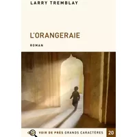 L'orangeraie - Larry Tremblay