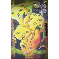 Six personnages en quête d'une autre histoire - Dumazateau lydia Cerbera
