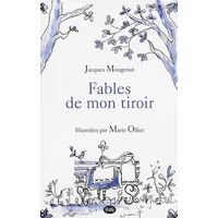 Fables de mon Tiroir - Jacques Mougenot