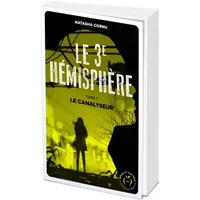Le troisième hémisphère - tome 1 Le canalyseur - Natasha Cornu