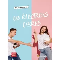 Les électrons libres - Roland Fuentes