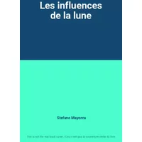 Les influences de la lune - Stefano Mayorca