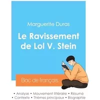 Réussir son Bac de français 2024 : Analyse du Ravissement de Lol V. Stein de Marguerite Duras - Marguerite Duras