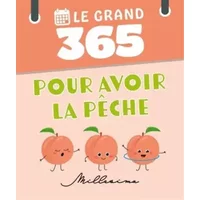 Le Grand 365 Pour avoir la pêche - Collectif