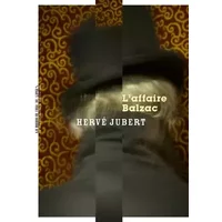 L'affaire Balzac - Hervé Jubert
