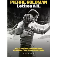 Lettres à K. - Pierre Goldman