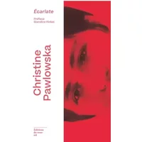 Écarlate - Christine Pawlowska