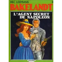 Bakelandt - tome 3 : L'agent secret de Napoléon - Hec Leemans