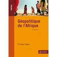 Géopolitique de l'Afrique - Philippe Hugon