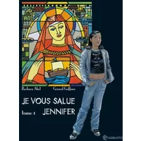 Je vous salue Jennifer T01 - GOFAUX+ABEL