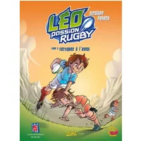 Léo Passion Rugby, Tome 2 : Tactiques à l'essai - Loïc Nicoloff, Philippe Fenech