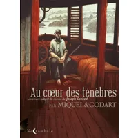 Au coeur des ténèbres - Loïc Godart, Stéphane Miquel