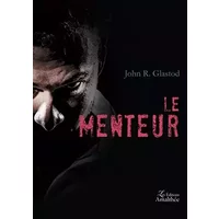 LE MENTEUR - John R. Glastod