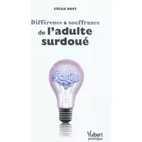 Différence et souffrance de l'adulte surdoué - Cécile Bost