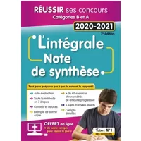L'Intégrale de la Note de synthèse - Catégories B et A: Concours 2020-2021 - Olivier Bellégo
