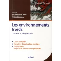 Les environnements froids - Glaciaire et périglaciaire - Master Sciences de la Terre et Sciences de l'environnement - Brigitte Van Vliet-Lanoë