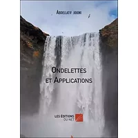 Ondelettes et Applications: Cours et exercices corrigés - Abdellatif jouini