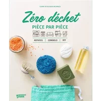 Le zéro déchet pièce par pièce: Astuces, conseils et DIY - Claire Lagrange