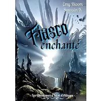 Les Chroniques d'Ici et d'Ailleurs: Le Fiasco Enchanté - Emy Bloom, Sawaën K.