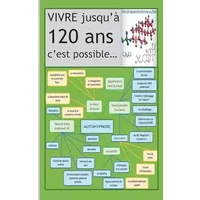 Vivre 120 ans c'est possible: Les effets du sulfate DHEA et de l'autohypnose - Jean-Louis Penin