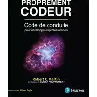 Proprement codeur: Code de conduite pour développeurs professionnels - Robert C. Martin