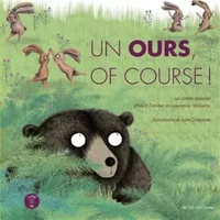 Un ours, of course ! - Alice Zeniter, Julie Colombet