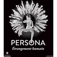 Persona, étrangement humain - Collectif, Thierry Dufrene, Emmanuel Grimaud, Anne-Christine Taylor, Denis Vidal