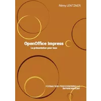 Formation professionnelle: Tome 10, Open Office Impress - Rémy Lentzner