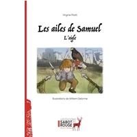 Les ailes de Samuel: Les aigles - Virginie Piatti