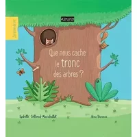 Que nous cache le tronc des arbres ? - Isabelle Collioud-Marichallot