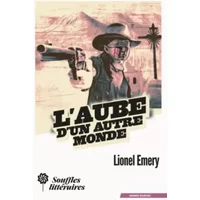 L'aube d'un autre monde - Lionel Emery